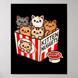 Kitten Nuggets Funny Niedlich Food Puff Cat Lover  Poster