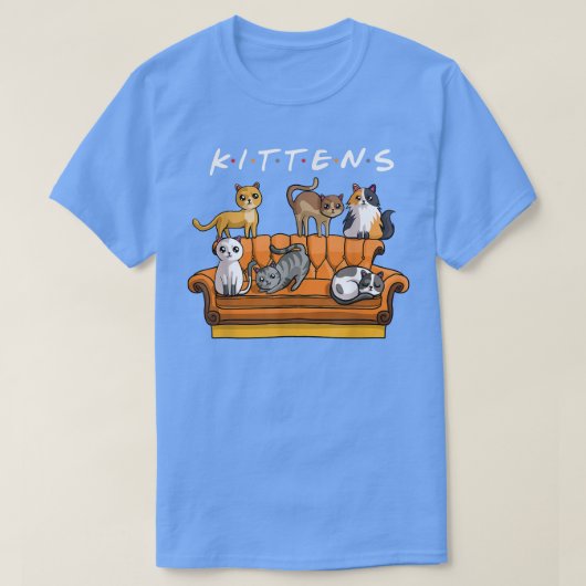Kittens Funny Cat Sitcom Niedlich Friends for Cat  T-Shirt (Design vorne)