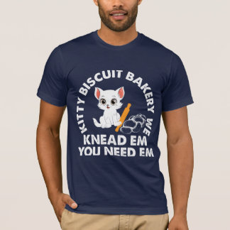 Kitty Biscuit Bäckerei Wir kneten sie, du brauchst T-Shirt