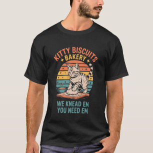 Kitty Biscuits Bäckerei Wir kneten sie, du brauchs T-Shirt