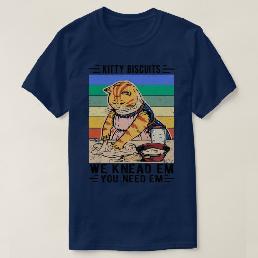 Kitty Biscuits We Knead Em Sie brauchen Em Funny G T-Shirt (Design vorne)
