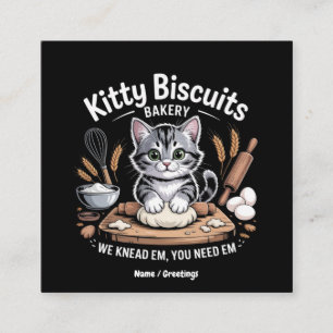 Kitty Biscuits Wir knead Em Sie brauchen in der Ni Quadratische Visitenkarte