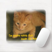Kitty 'Gonna catch the gemein ole MOUSE' Mousepad (Mit Mouse)