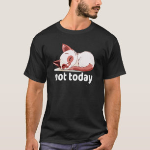 Kitty ist zu müde  die Katze schläft  nicht heute T-Shirt