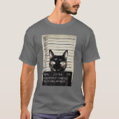 Kitty Mugshot Feline Cat Criminal Jail Prison Arre T-Shirt (Vorderseite)