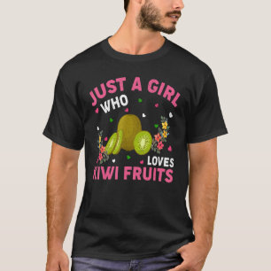 Kiwi Fruit Just a Girl, die Kiwi Obst Lieben T-Shirt
