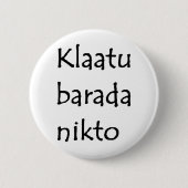klaatu barada nikto button (Vorderseite)