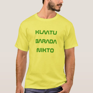 klaatu barada nikto T-Shirt