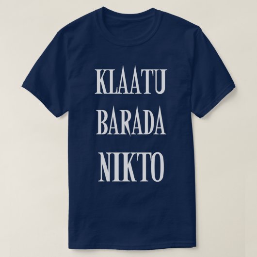 KLAATU BARADA NIKTO T-Shirt (Design vorne)