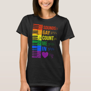 Klang Gay zählen mich in Lgbtq Keyboard und Piano T-Shirt