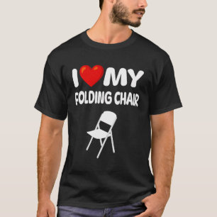 Klappstuhl T-Shirt I Liebe mein Klappstuhl
