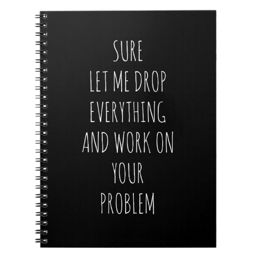 Klar Lass mir fallen.... Problem Funny Notebook Notizblock (Vorderseite)