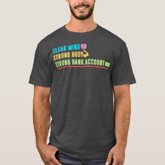 Klare, starke und solide Bankkonten T-Shirt