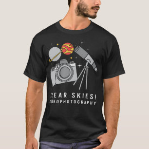 Klarer Himmel Kamera Teleskop Lustige Astrofotogra T-Shirt