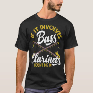 Klarinettist-Instrument zählen mich als Bassklarin T-Shirt