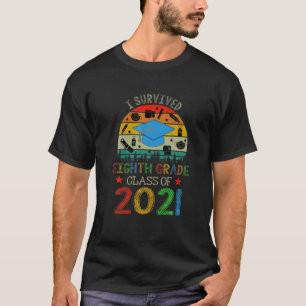 Klasse 2021 überlebte ich den fünften achten Grad T-Shirt