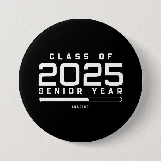 Klasse 2025 Senior Year Loading Senior 2025 Button (Vorderseite)