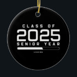 Klasse 2025 Senior Year Loading Senior 2025 Keramik Ornament<br><div class="desc">Klasse 2025 Senior Year Loading Senior 2025</div>