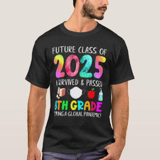 Klasse 2025 überlebte und überlebte ich Grad 8 T-Shirt