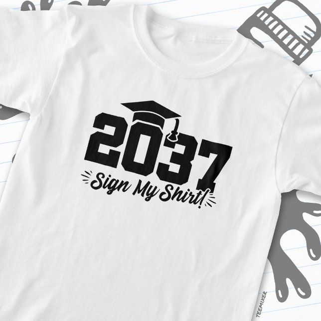 Klasse 2037 Abschluss Unterschreiben Mein Shirt Se (Von Creator hochgeladen)