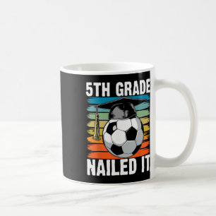 Klasse 5 Hat es gepackt Fußball Ll Abschlusskappe Kaffeetasse