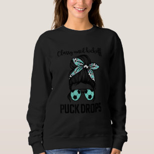 Klasse bis der Puck tropft lauter Bun Hair Soccer Sweatshirt