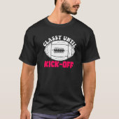 Klasse bis Kickoff Game Day American Football Mo T-Shirt (Vorderseite)
