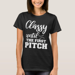 Klasse bis zur ersten Pitch-Baseball-Mama T-Shirt