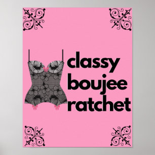 Klasse Boujee Ratchet   Rosa und schwarze Wäsche Poster