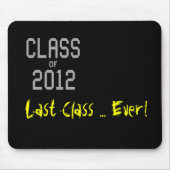 Klasse der 2012 Letzt-Klasse… überhaupt! Mousepad (Vorne)