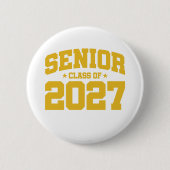Klasse des Abschlusses der Oberstufe 2027 Senior 2 Button (Vorderseite)