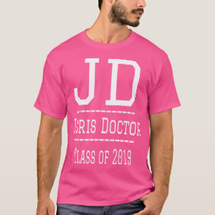 Klasse des Juris Doktors an der Juris School Absch T-Shirt