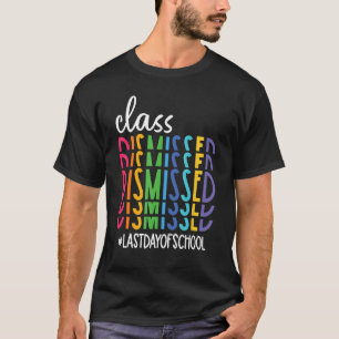 Klasse entlassen Letzten Tag der Schule Lehrer Kin T-Shirt