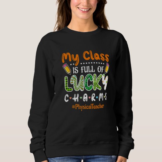 Klasse voller Glücksbringer St Patricks Physical T Sweatshirt (Vorderseite)
