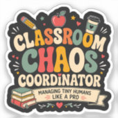 Klassenraum-Chaos-Koordinator Aufkleber (Vorderseite)