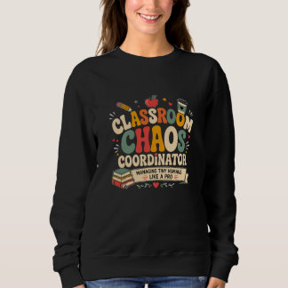 Klassenraum-Chaos-Koordinator Sweatshirt