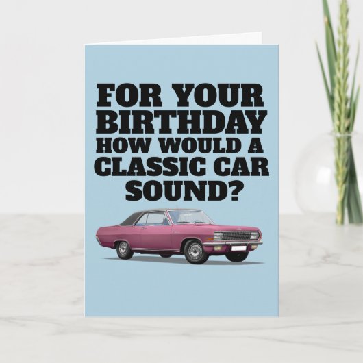 KLASSIC CAR FUNNY BIRTHDAY CARD KARTE (Vorderseite)