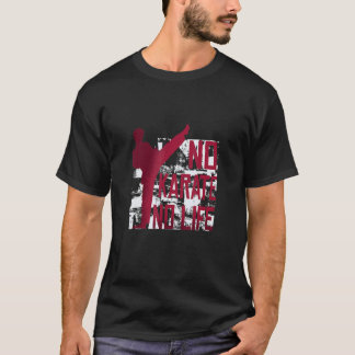 Klassiker Kein Karate Kein Leben Kampfsport T-Shirt
