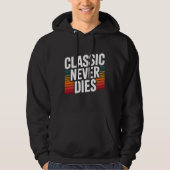 Klassiker Stirbt Nie Retro Vintage Kapuzenpullover Hoodie (Vorderseite)
