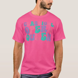 Klassische Opern Königin Wo Wavy Groovy T-Shirt