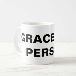 Klassische Tasse "Grace is a person"