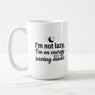 Klassischer Becher 15 oz - Lazy Energy Mode Zitat Kaffeetasse