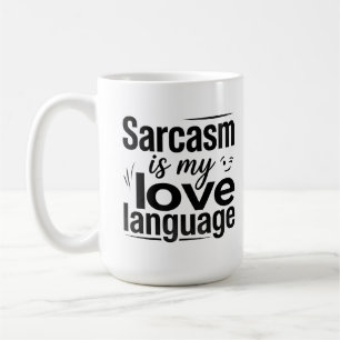 Klassischer Becher 15 oz Sprache Sarkasmus Zitat Kaffeetasse