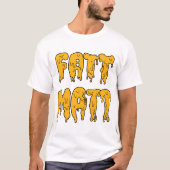 Klassischer Fatt Matt T - Shirt (Vorderseite)
