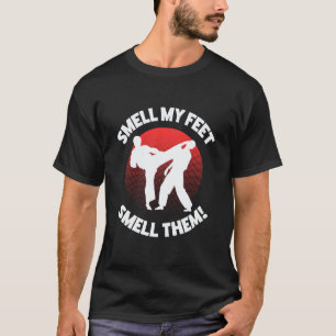 Klassischer Karate-Riech-an-meinen-Füßen-Witz T-Shirt