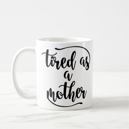 Klassischer Keramik-Becher ermüdet als Mutter - Kaffeetasse (Links)