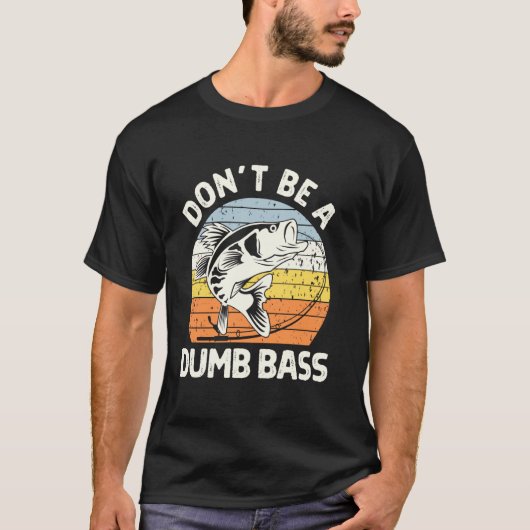 Klassischer lustiger Werde nicht ein dummer Bass E T-Shirt (Vorderseite)