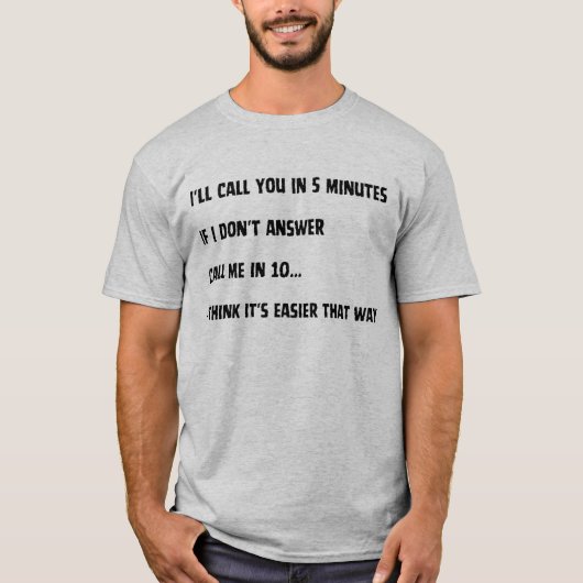 Klassischer Text Funny Message T - Shirt (Vorderseite)