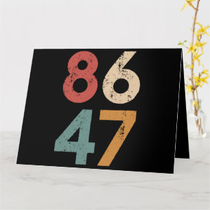 Klassischer Vintage 80er Stil 86 47 Anti Trump Karte