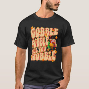 Klassischer Vintager Erntedank Gobble Gobble Til Y T-Shirt